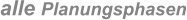 alle Planungsphasen